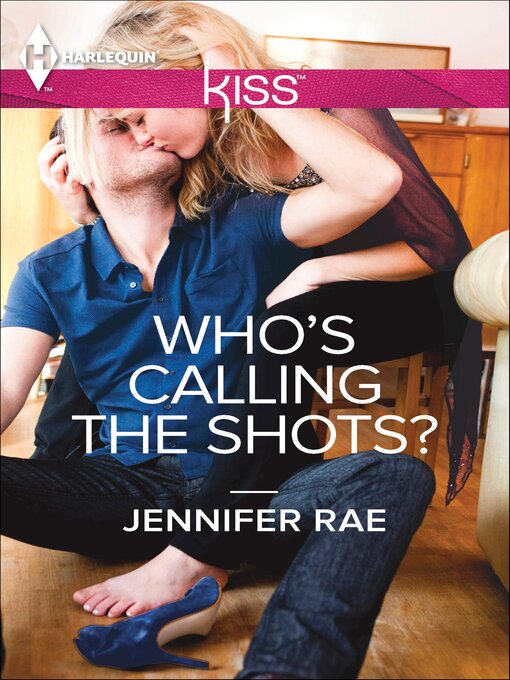 Title details for Who's Calling the Shots? by Jennifer Rae - Available